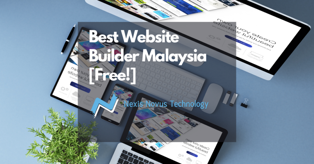 best free website builder malaysia guide by nexis novus technology