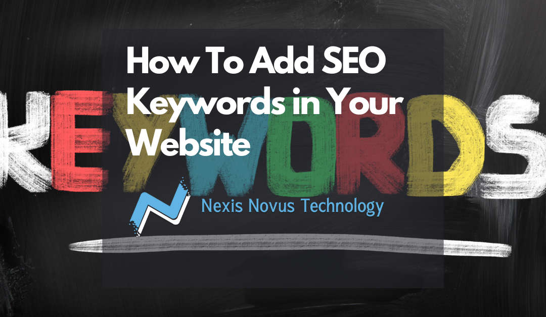 Where & How To Add SEO Keywords To Your Website - A comprehensive guide by Nexis Novus